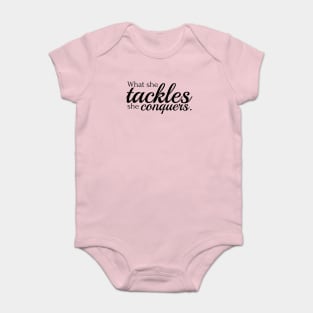 What she tackles she conquers Baby Bodysuit